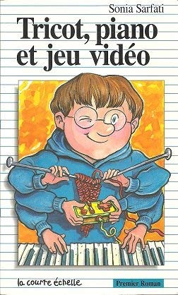Livre Tricot, piano et jeu vidéo - Sonia Sarfati (Livre d'occasion) - ISBN 2890211819