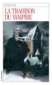 Livre RJ # 53 : La trahison du vampire (Denis Côté) (Livre d'occasion) - ISBN 2890212386