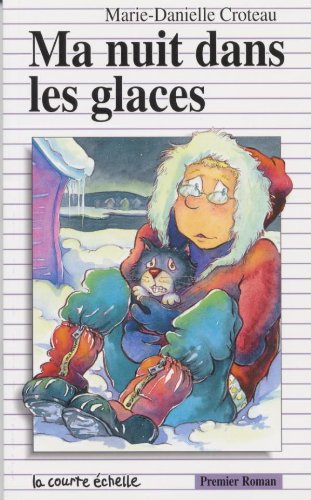 Livre Ma nuit dans les glaces - Marie-Danielle Croteau (Livre d'occasion) - ISBN 2890214311