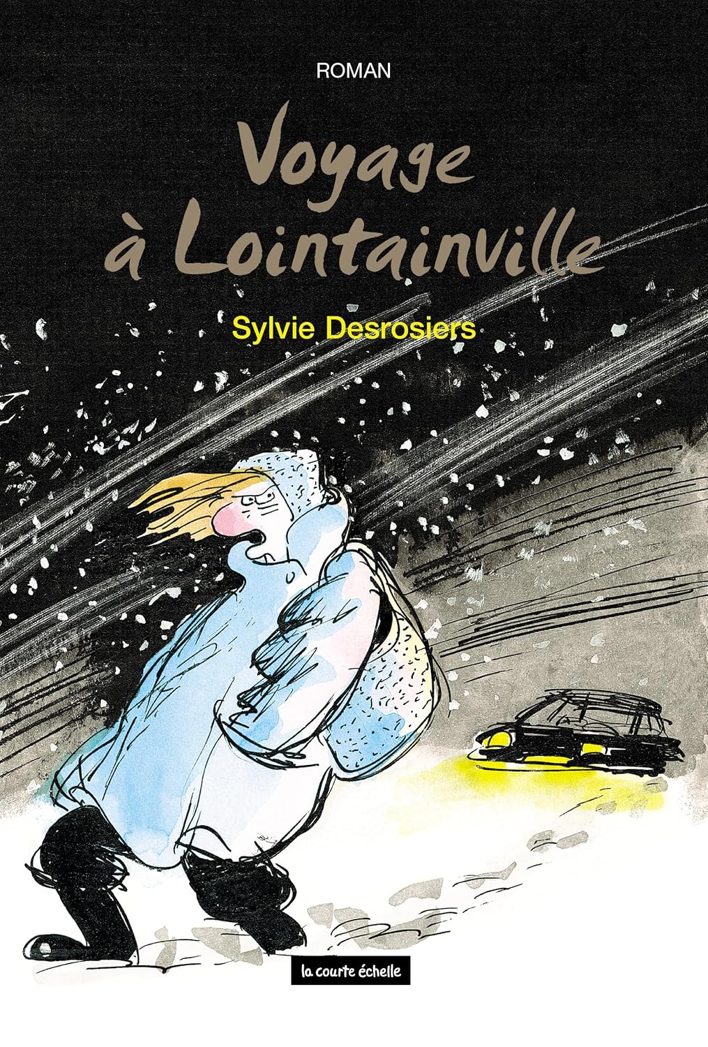 Voyage a Lointainville - Sylvie Desrosiers