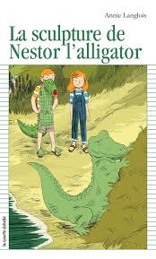 Livre La sculture de Nestor l'alligator - Annie Langlois (Livre d'occasion)