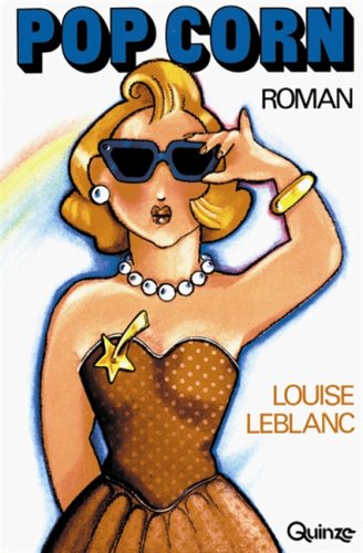 Pop Corn - Louise Leblanc