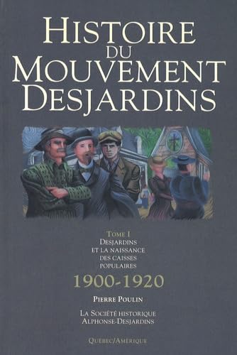 Livre Desjardins et la naissance des Caisses Populaires (1900-1920) - Pierre Poulin (Livre d'occa...