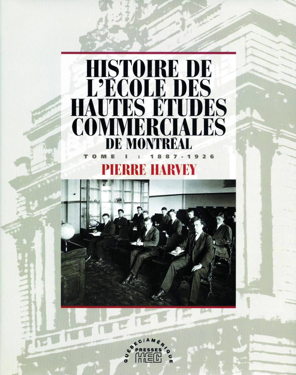 Livre (1887-1926) - Pierre Harvey (Livre d'occasion) - ISBN 2890377377