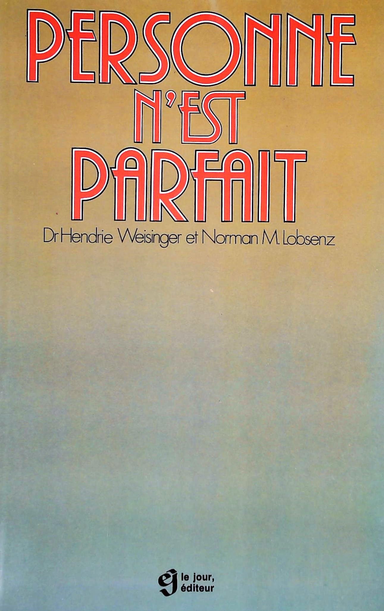 Livre Personne n'est parfait (Dr Hendrie Weisinger, Norman M. Lobsenz) (Livre d'occasion) - ISBN...
