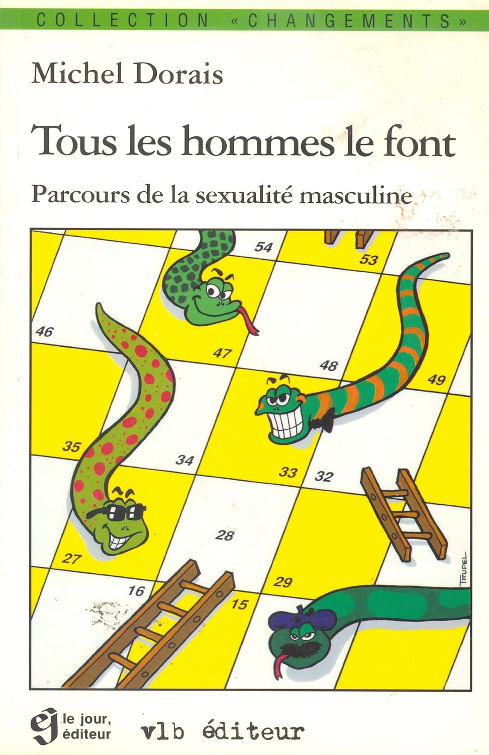 Livre Tous les hommes le font : Parcours de la sexualité masculine - Michel Dorais (Livre d'occas...