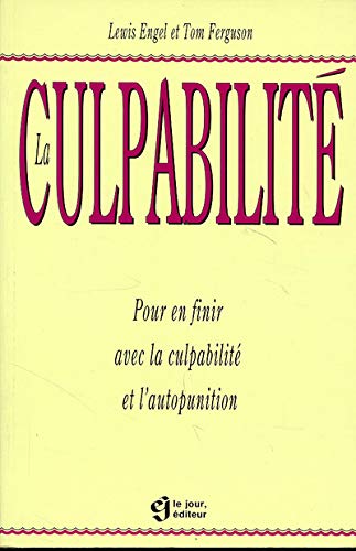 Livre La culpabilité : Pour en finir avec la culpabilité et l'autopunition - Tom Ferguson, Lewis...