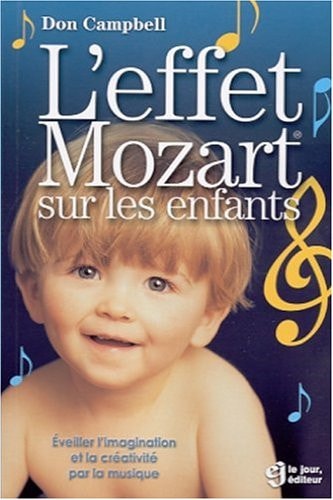 Livre L'effet Mozart sur les enfants : Éveiller l'imagination et la créativité (Don Campbell)...