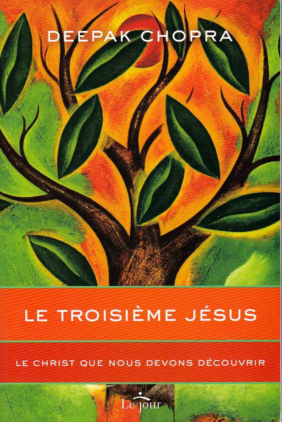Livre Le troisième Jésus : Le Christ que nous devons découvrir (Deepak Chopra) (Livre...