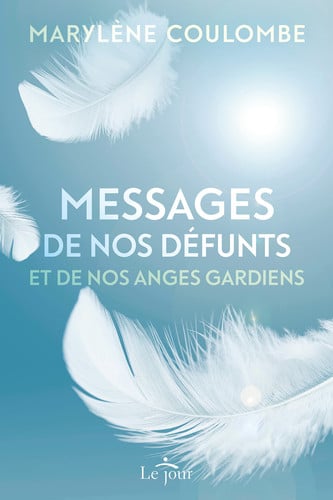 Livre Messages de nos défunts et de nos anges gardiens (Marylène Coulombe) (Livre neuf) - ISBN...