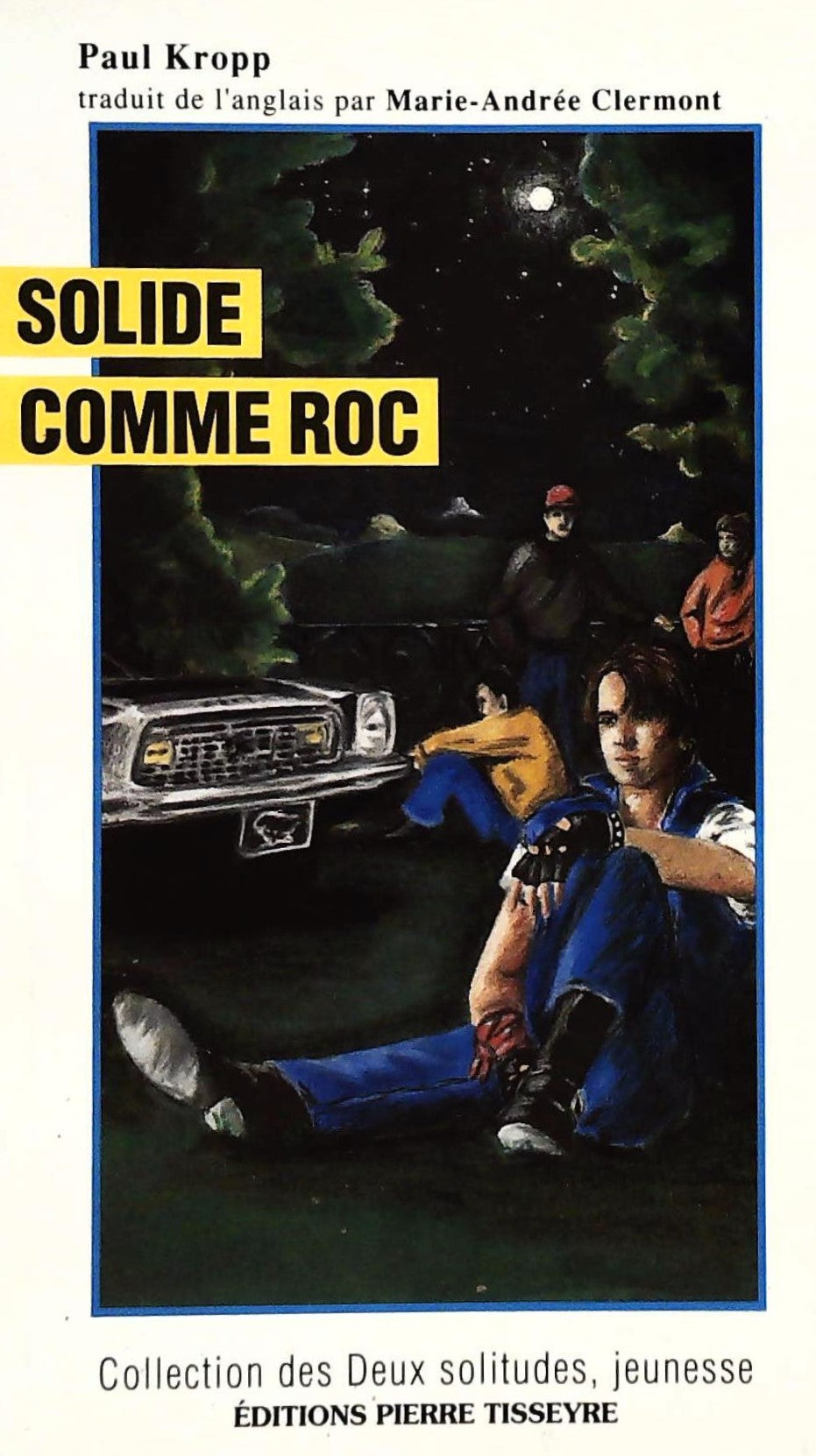 Livre Solide comme Roc - Paul Kropp (Livre d'occasion) - ISBN 2890514978