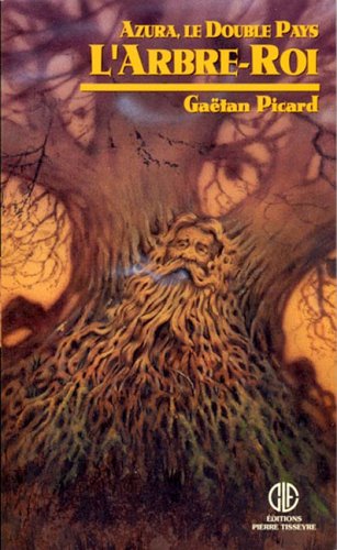 Livre Azura, le double pays T.1 : L'arbre roi - Gaëtan Picard (Livre d'occasion) - ISBN 2890517683