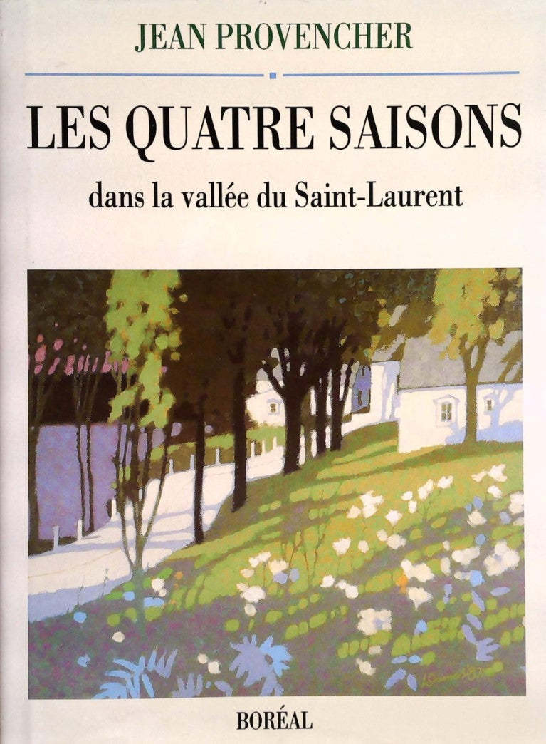 Livre Les quatre saisons dans la vallée du Saint-Laurent - Jean Provencher (Livre d'occasion) - I...