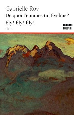 Livre De quoi t'ennuis-tu, Éveline? Ély! Ély! Ély! (Gabrielle Roy) (Livre d'occasion) - ISBN...