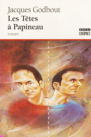 Livre Les têtes à Papineau - Jacques Godbout (Livre d'occasion) - ISBN 2890524485