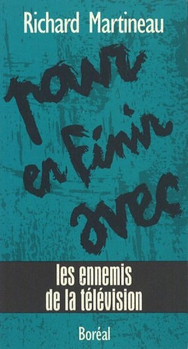 Livre Pour finir avec les ennemis de télévision (Richard Martineau) (Livre d'occasion) - ISBN...
