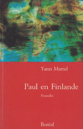 Livre Paul en Finlande (Yann Martel) (Livre d'occasion) - ISBN 2890526070