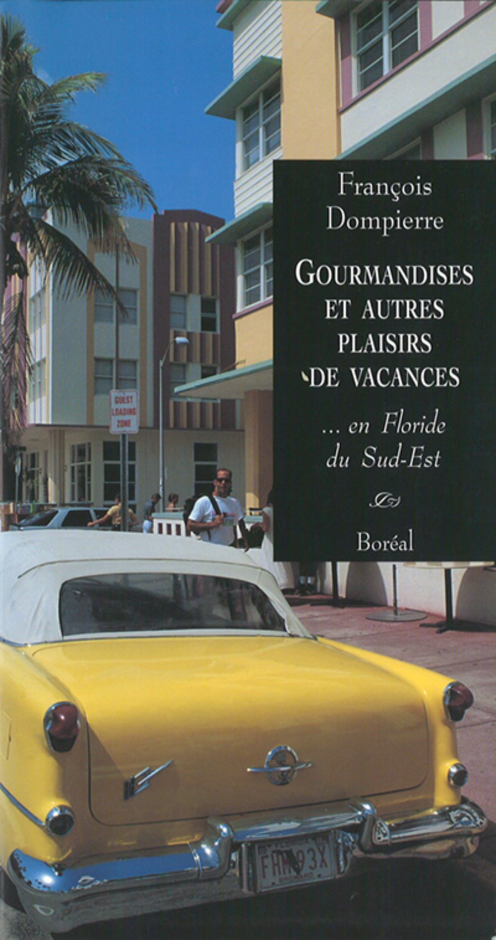 Livre Gourmandises et autres plaisirs de vacances ... en Floride du Sud-Est - François Dompierre ...