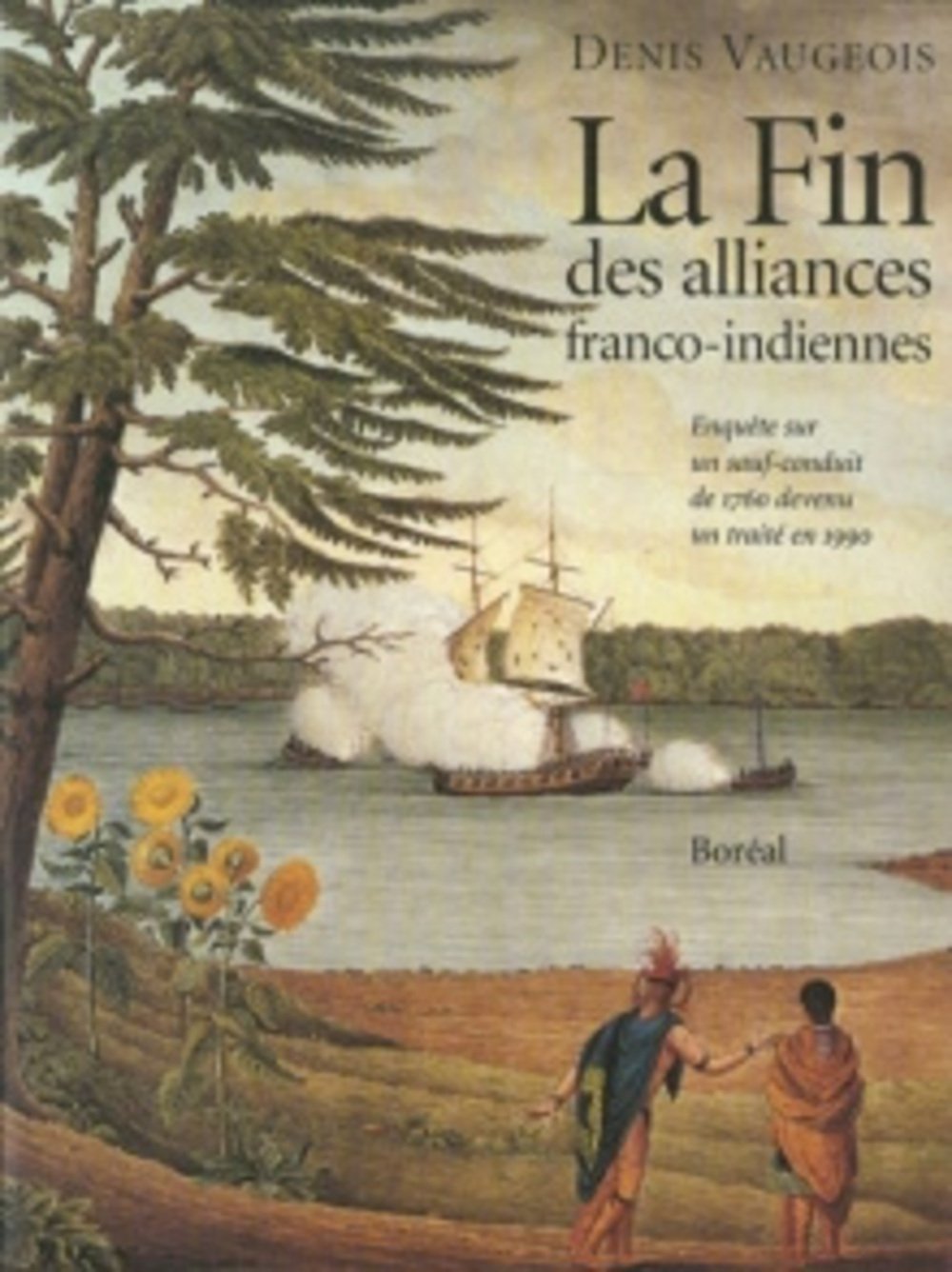 La fin des allliances franco-indiennes - Denis Vaugeois