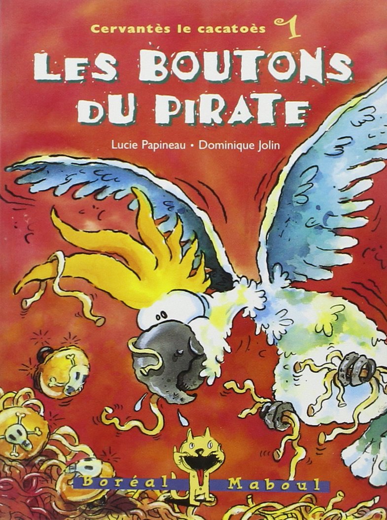 Livre ISBN 2890528502 Cervantès le cacatoès # 1 : Les boutons du pirate (Dominique Jolin)