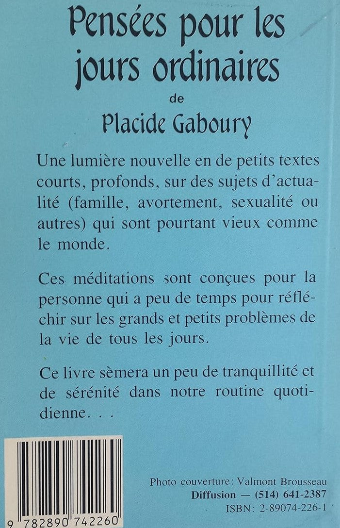 Livre Pensées pour les jours ordinaires - Placide Gaboury (Livre d'occasion) - ISBN 2890742261