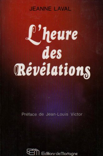 Livre L'heure des révélations (Jeanne Laval, Jean-Louis Victor) (Livre d'occasion) - ISBN 2890742687