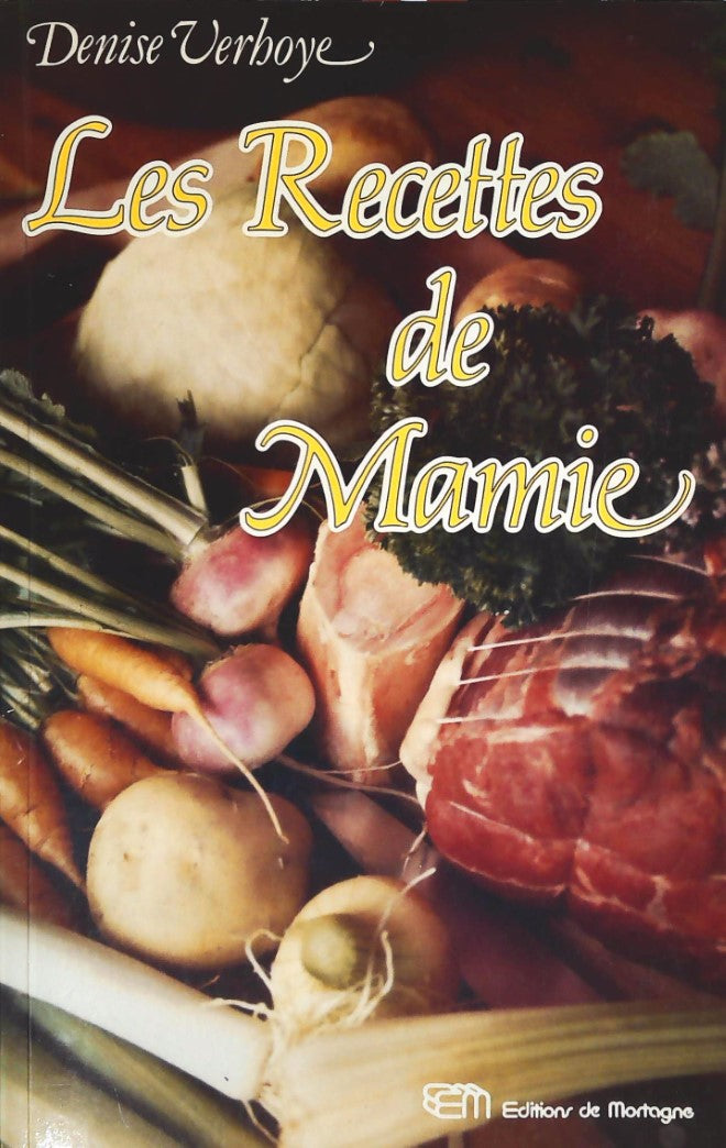 Livre ISBN 2890742946 Les recettes de Mamie (Denise Verhoye)