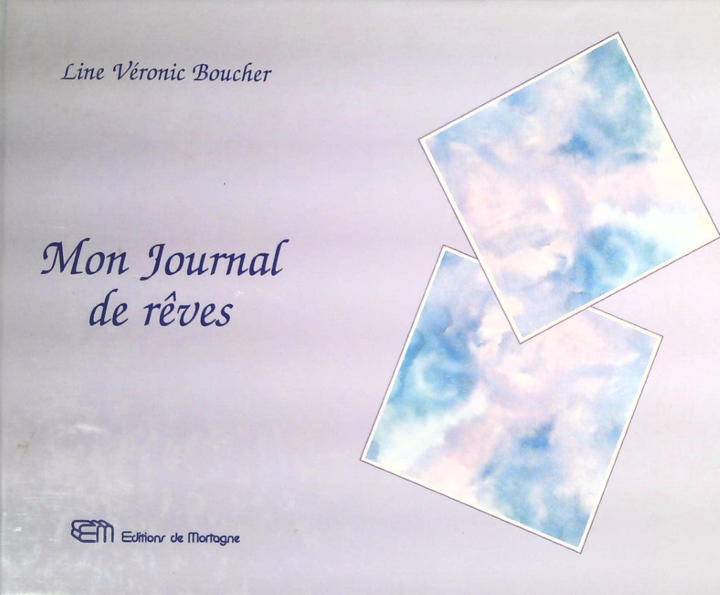 Livre Mon journal de rêves - Line Véronic Boucher (Livre d'occasion) - ISBN 2890743489