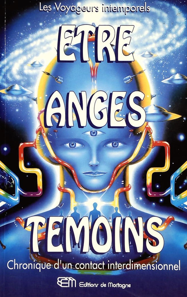 Livre Être anges témoins : Chronique d'un contact interdimensionnel - Collectif (Livre d'occasion...