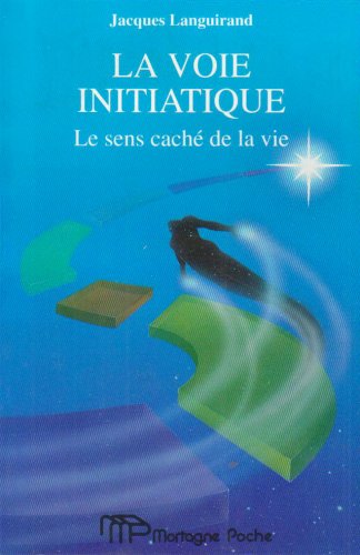 Livre La voie initiatique : Le sens caché de la vie (Jacques Languirand) (Livre d'occasion) -...