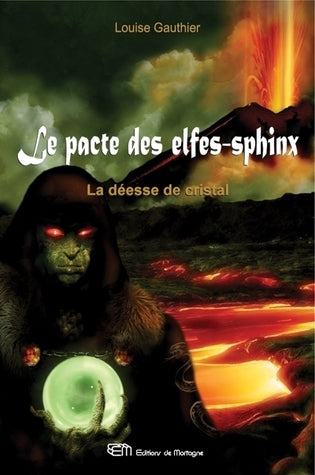 Livre Le pacte des elfes-sphinx # 3 : La déesse de cristal (Louise Gauthier) (Livre d'occasion)...