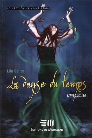 La danse du temps # 1 : L'insoumise - Lila Solice