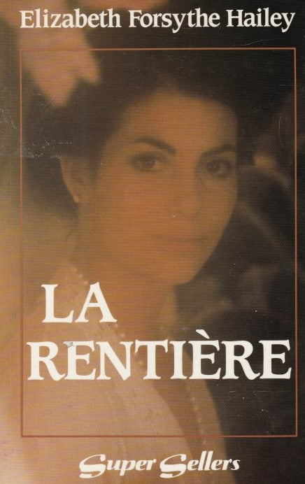 La rentière - Elizabeth Forsythe Hailey