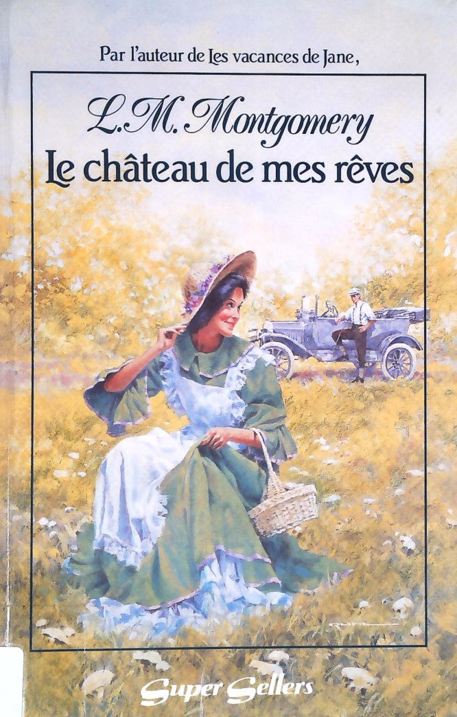 Livre Le château de mes rêves - Lucy-Maud Montgomery (Livre d'occasion) - ISBN 2890770621