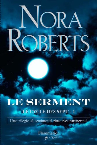 Le cycle des sept # 1 : Le serment - Nora Roberts