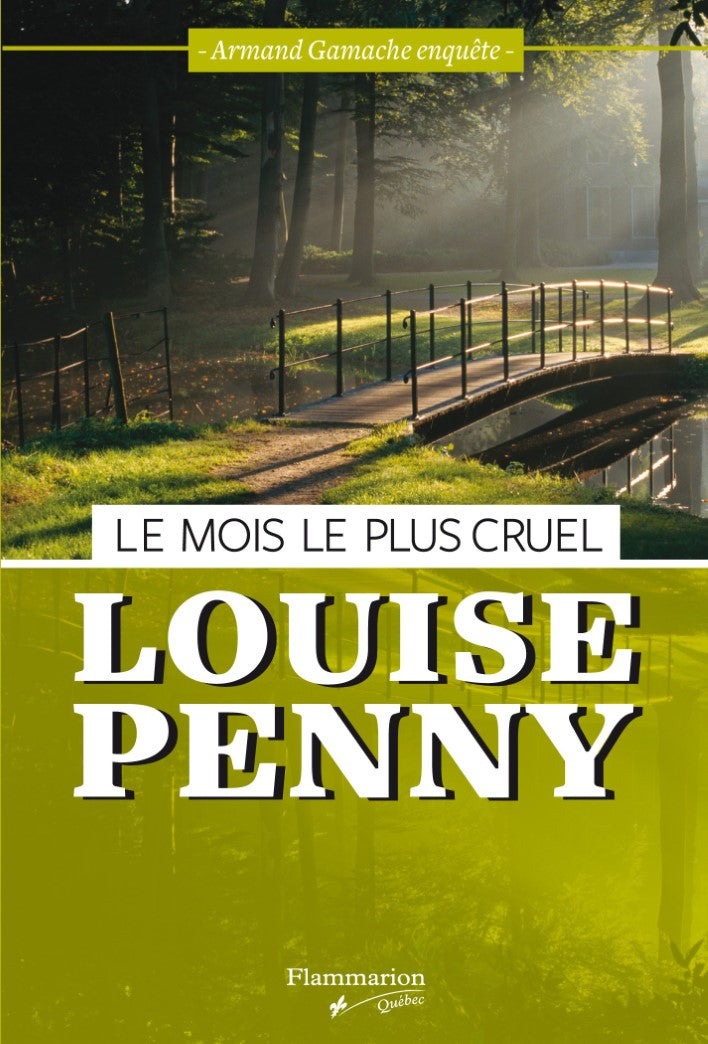 Le mois le plus cruel : Armand Gamache enquête - Louise Penny