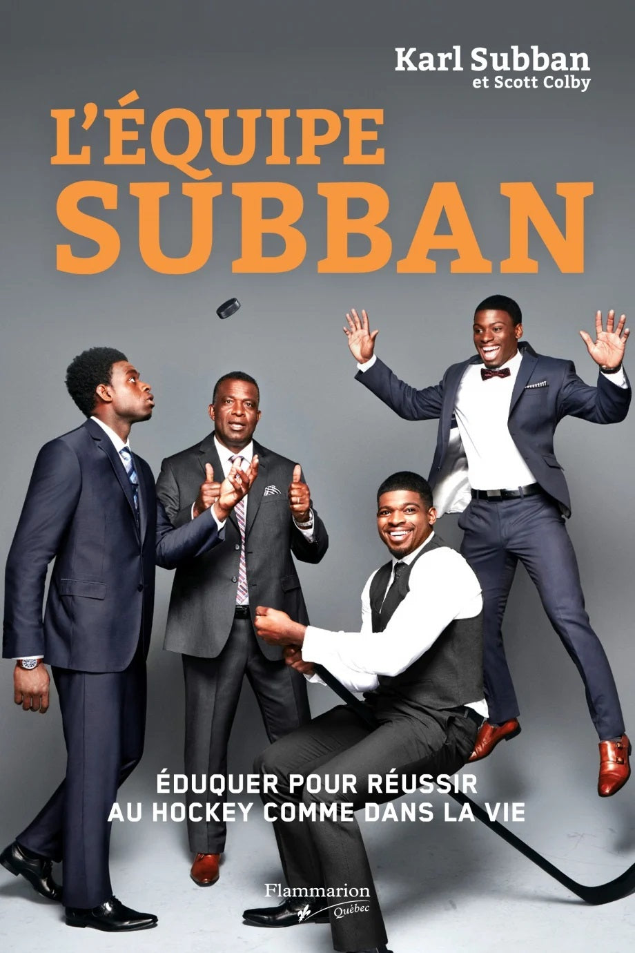 L'équipe Subban : Éduquer pour réussir au hockey comme dans la vie - Karl Subban