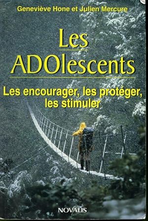 Livre Les adolescents : les encourager, les protéger, les stimuler - Hone, Geneviève (Livre d'occ...
