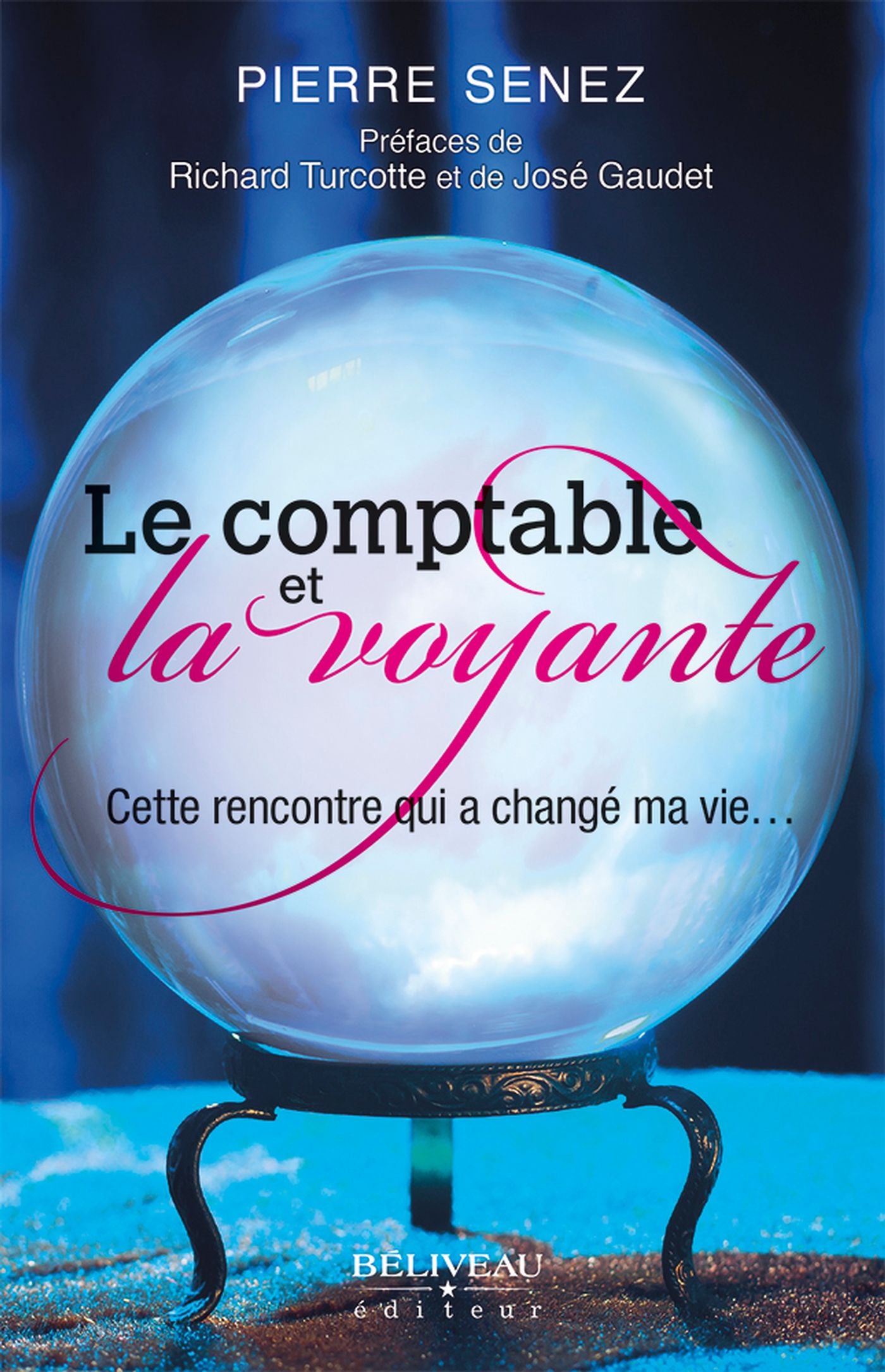 Livre Le comptable et la voyante : Cette rencontre qui a changé ma vie... - Pierre Senez (Livre d...