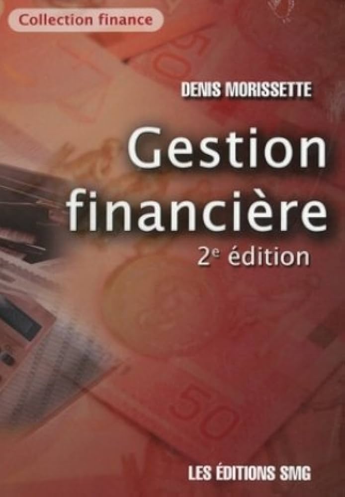 Livre Gestion financière (2e édition) (Denis Morissette) (Livre neuf) - ISBN 2890942678