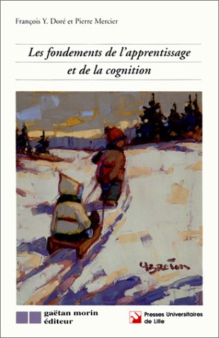 Les fondements de l'apprentissage et de la cognition - François Y. Doré