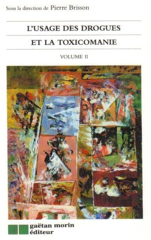 Livre L'usage des drogues et la toxicomanie, volume II - Collectif (Livre d'occasion) - ISBN 2891...