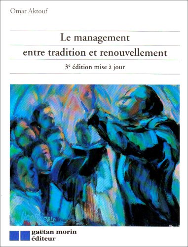 Livre Le management entre tradition et renouvellement (3e édition) - Omar Aktouf (Livre d'occasio...