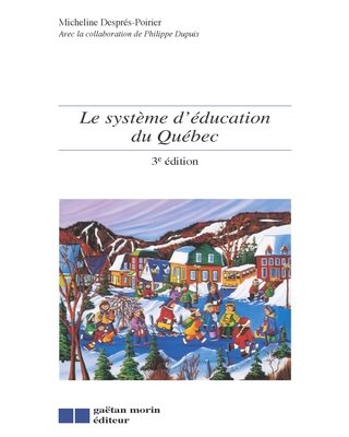 Livre Le système d'éducation du Québec (3e édition) - Micheline Després-Poirier (Livre d'occasion...