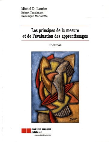 Livre Les principes de la mesure et de l'évaluation des apprentissages (3e éditions) - Michel D. ...