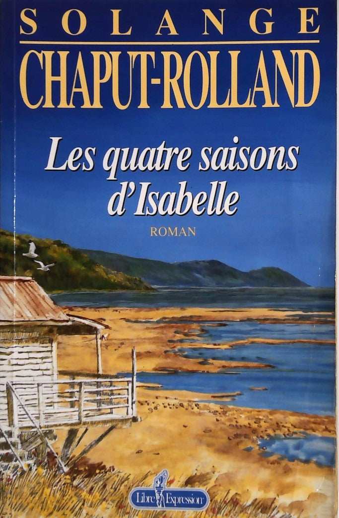 Livre Les quatre saisons d'Isabelle - Solange Chaput-Rolland (Livre d'occasion) - ISBN 2891116097