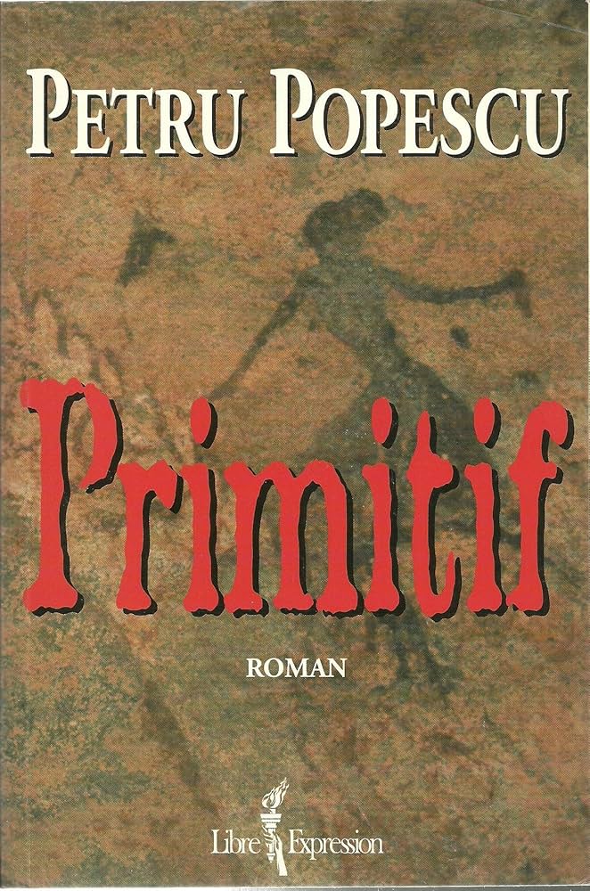 Livre Primitif - Petru Popescu (Livre d'occasion) - ISBN 2891117875