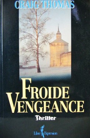 Livre Froide vengeance - Craig Thomas (Livre d'occasion) - ISBN 2891117883