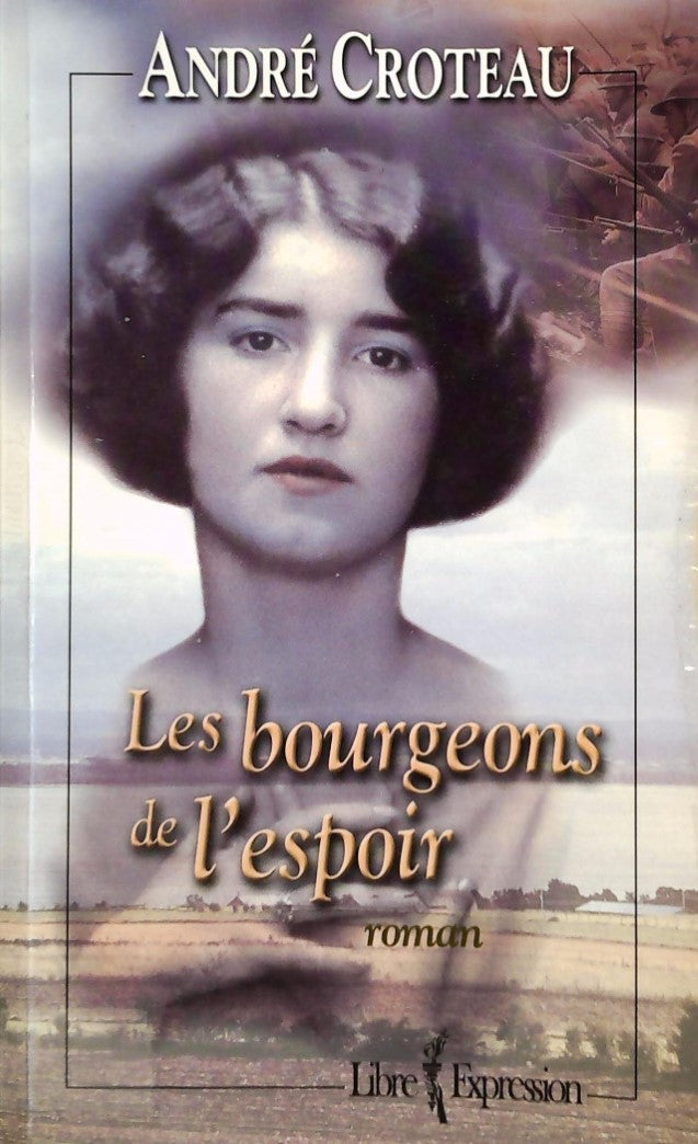Livre Les bourgeons de l'espoir - André Croteau (Livre d'occasion) - ISBN 2891118375