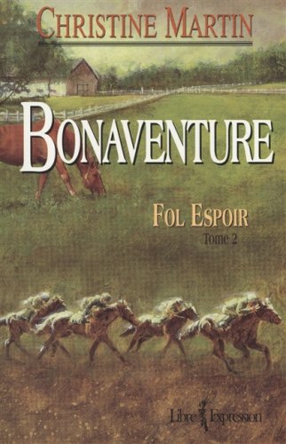 Livre Fol Espoir # 2 : Bonaventure (Christine Martin) (Livre d'occasion) - ISBN 2891118391